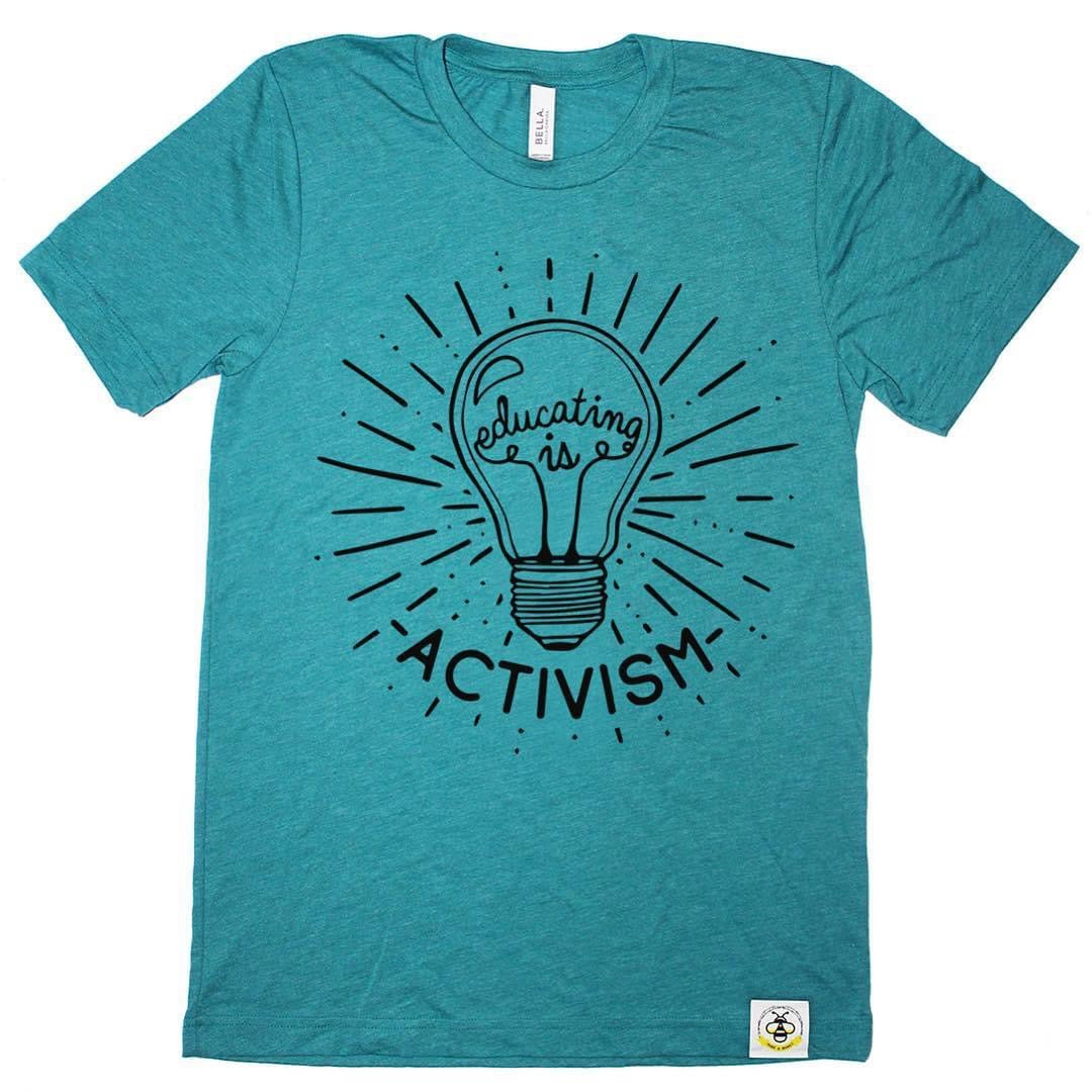 Educating is Activism (Adult)