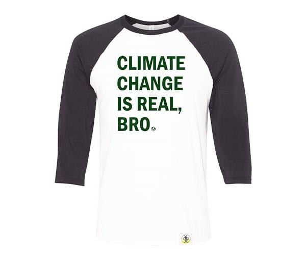 Climate Change Is Real, Bro (Adult)