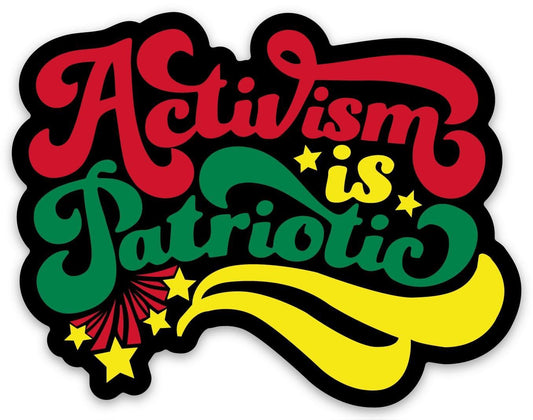 Activism is Patriotic Sticker