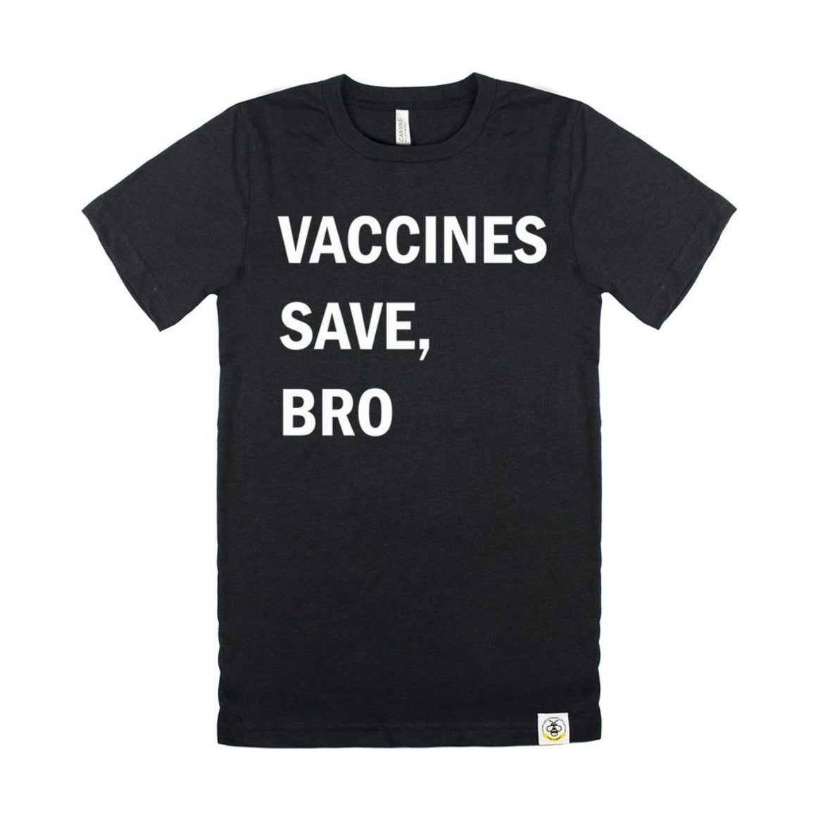 Vaccines Save, Bro (Adult)