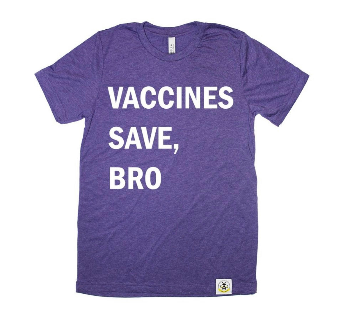 Vaccines Save, Bro (Adult)