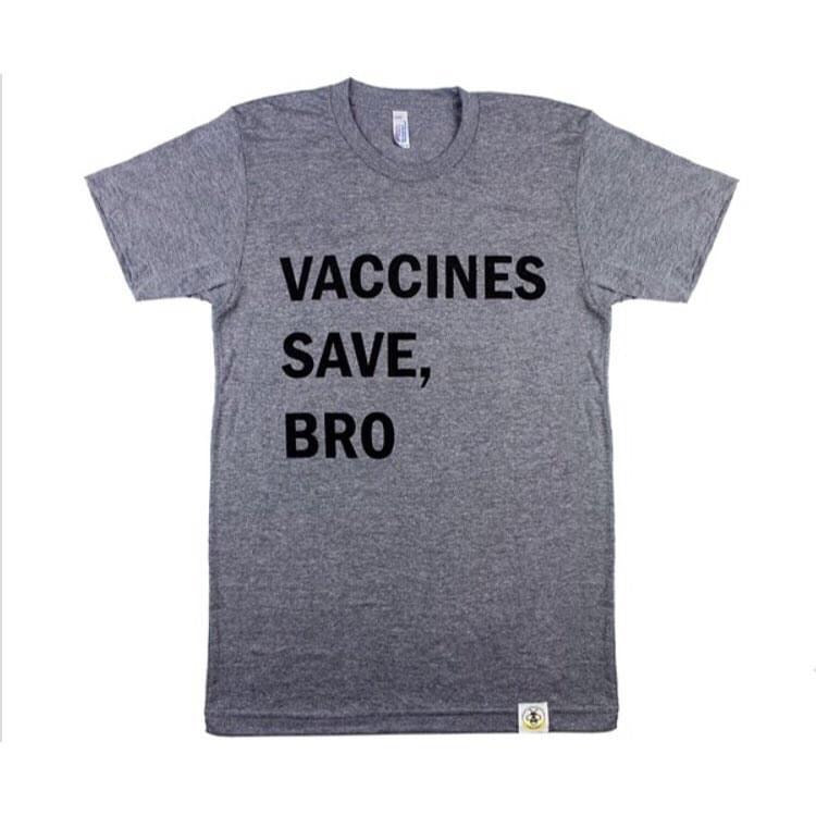 Vaccines Save, Bro (Adult)