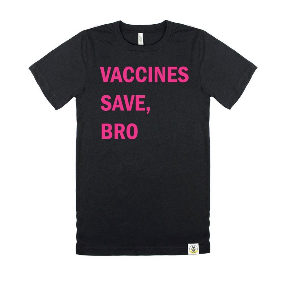 Vaccines Save, Bro (Adult)