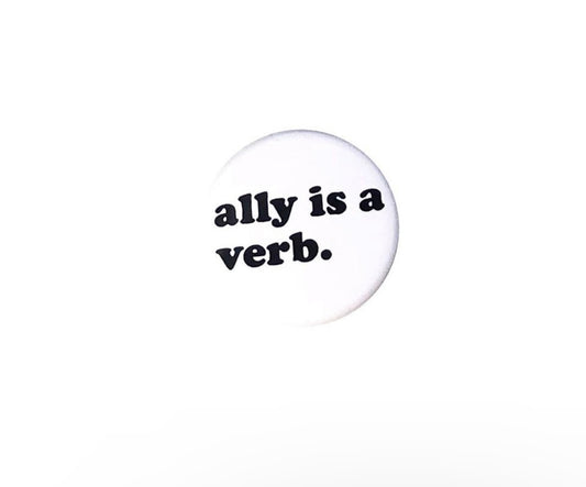 Ally Is A Verb Button
